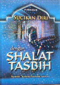 Sucikan Diri Dengan Shalat Tasbih