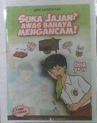 Suka Jajanan Awas Bahaya Mengancam