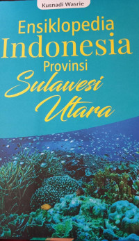 Ensiklopedia Indonesia Provinsi Sulawesi Utara