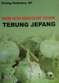 Mari Kita Bercocok Tanam Terung Jepang
