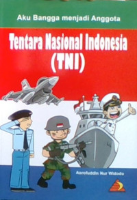 Aku Bangga Menjadi Anggota Tentara Nasional Indonesia (TNI)