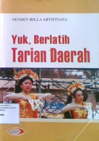 Yuk, Berlatih Tarian Daerah